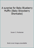 Baby Blueberry Muffin Baby Strawberry Shortcake Hardcover T989