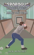 Asparagus! Robbie's Quest to Make the Team (Paperback) N2967